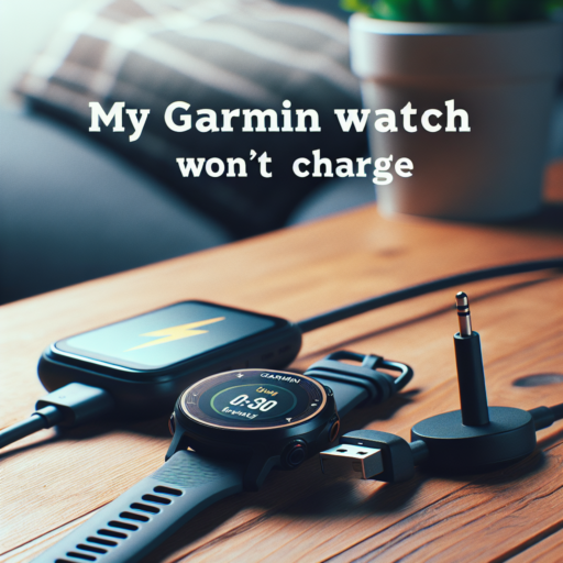 Top Fixes When Your Garmin Watch Won’t Charge: Ultimate Guide